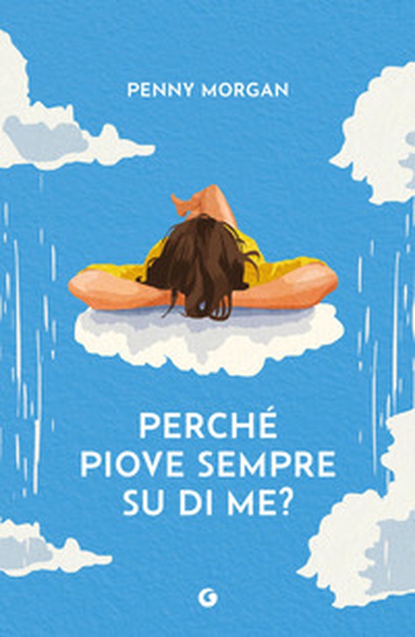 Perché piove sempre su di me? - Librerie.coop
