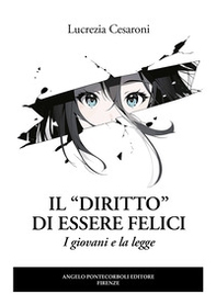 Il «diritto» di essere felici. I giovani e la legge - Librerie.coop