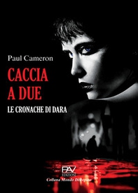 Caccia a due. Le cronache di Dara - Librerie.coop Caccia a due. Le cronache di Dara - Librerie.coop