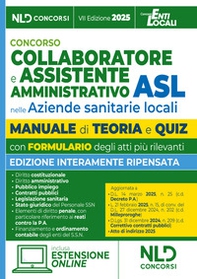Manuale assistente amministrativo ASL con teoria e quiz 2025. Manuale per la preparazione al concorso per collaboratore e assistente amministrativo nelle aziende sanitarie locali (ASL) - Librerie.coop