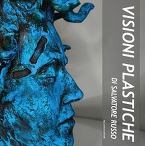 Visioni plastiche di Salvatore Russo - Librerie.coop