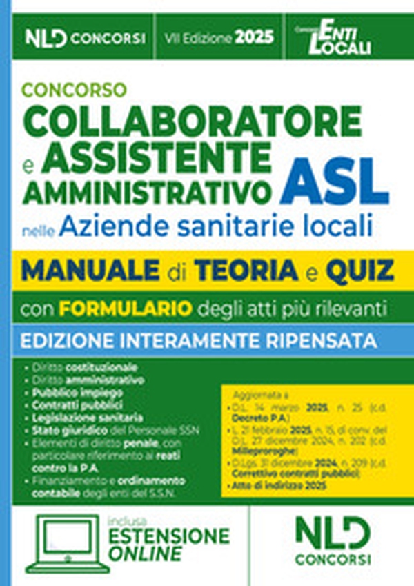 Manuale assistente amministrativo ASL con teoria e quiz 2025. Manuale per la preparazione al concorso per collaboratore e assistente amministrativo nelle aziende sanitarie locali (ASL) - Librerie.coop