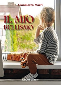 Il mio bullismo - Librerie.coop
