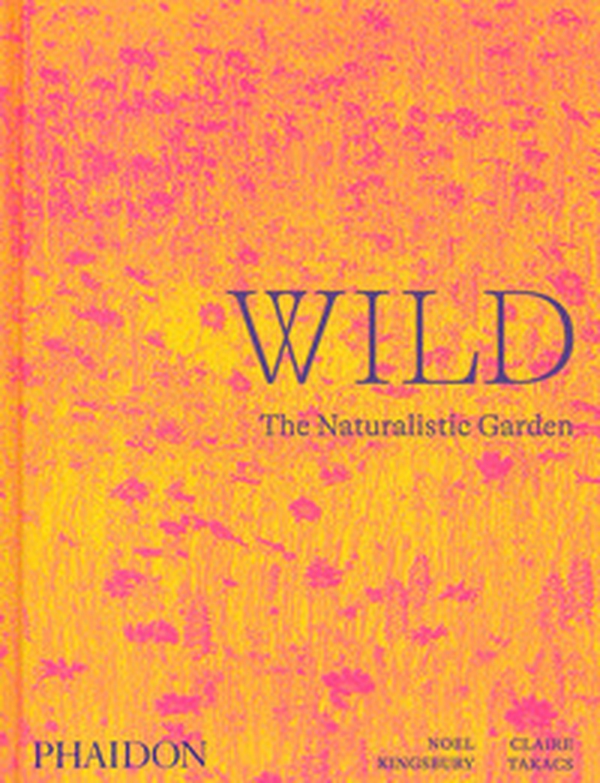 Wild. The naturalistic garden - Librerie.coop Wild. The naturalistic garden - Librerie.coop