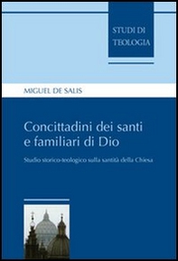 Concittadini dei santi e familiari di Dio. Studio storico-teologico sulla santità della Chiesa - Librerie.coop Concittadini dei santi e familiari di Dio. Studio storico-teologico sulla santità della Chiesa - Librerie.coop