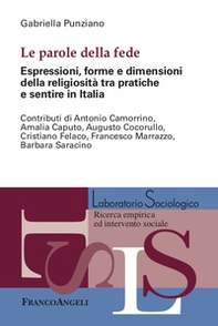 Le parole della fede. Espressioni, forme e dimensioni della religiosità tra pratiche e sentire in Italia - Librerie.coop