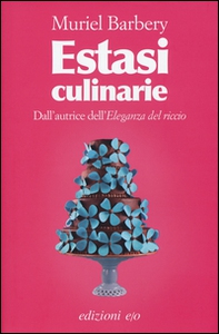 Estasi culinarie - Librerie.coop Estasi culinarie - Librerie.coop