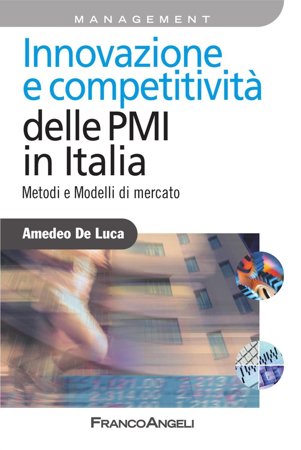 Innovazione e competitività delle PMI in Italia. Metodi e modelli di mercato - Librerie.coop Innovazione e competitività delle PMI in Italia. Metodi e modelli di mercato - Librerie.coop