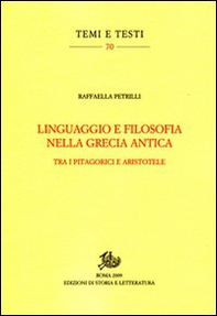 Linguaggio e filosofia nella Grecia antica. Tra i pitagorici e Aristotele - Librerie.coop