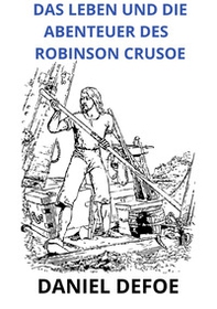 Das leben und die abenteuer des Robinson Crusoe - Librerie.coop Das leben und die abenteuer des Robinson Crusoe - Librerie.coop