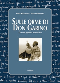 Sulle orme di don Garino. Dai suoi appunti manoscritti - Librerie.coop Sulle orme di don Garino. Dai suoi appunti manoscritti - Librerie.coop