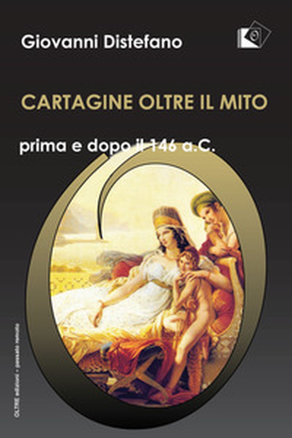 Cartagine oltre il mito - Librerie.coop Cartagine oltre il mito - Librerie.coop