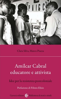 Amílcar Cabral educatore e attivista. Idee per la resistenza postcoloniale - Librerie.coop