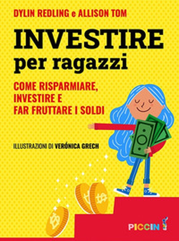 Investire per ragazzi. Come risparmiare, investire e far fruttare i soldi - Librerie.coop Investire per ragazzi. Come risparmiare, investire e far fruttare i soldi - Librerie.coop