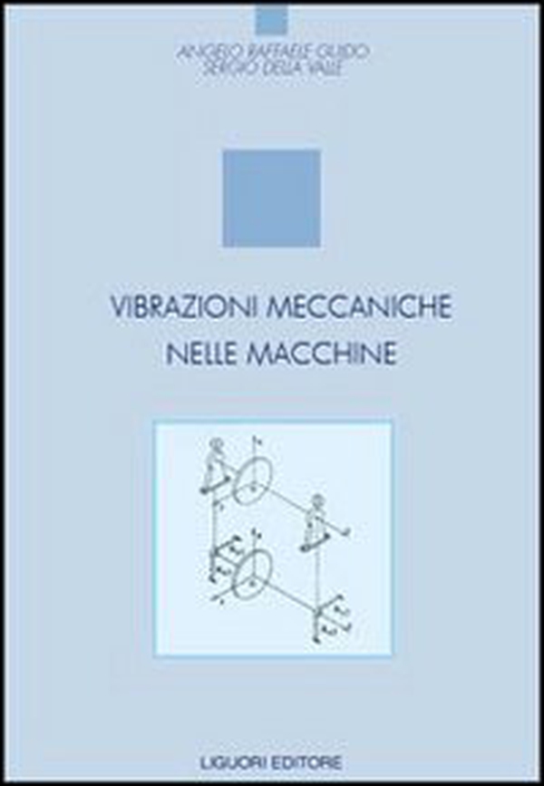 Vibrazioni meccaniche delle macchine - Librerie.coop Vibrazioni meccaniche delle macchine - Librerie.coop