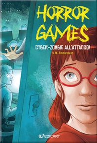 Cyber-zombie all'attacco! Horror games - Librerie.coop
