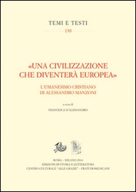 «Una civilizzazione che diventerà europea». L'umanesimo cristiano di alessandro Manzoni - Librerie.coop