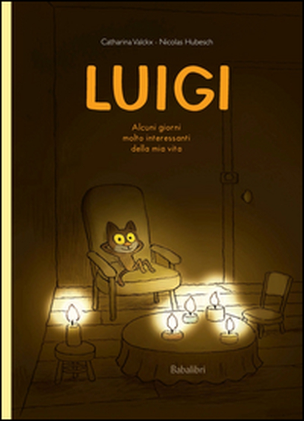 Luigi. Alcuni giorni molto interessanti della mia vita - Librerie.coop Luigi. Alcuni giorni molto interessanti della mia vita - Librerie.coop