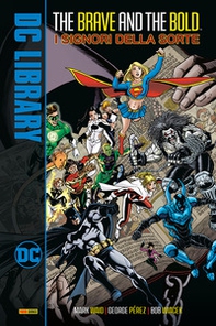 I signori della sorte. The brave and the bold - Librerie.coop