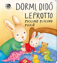 Dormi, Didò leprotto piccino piccino picciò - Librerie.coop