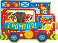 I pompieri. Fantastici sagomati - Librerie.coop