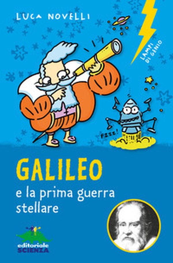 Galileo e la prima guerra stellare - Librerie.coop Galileo e la prima guerra stellare - Librerie.coop