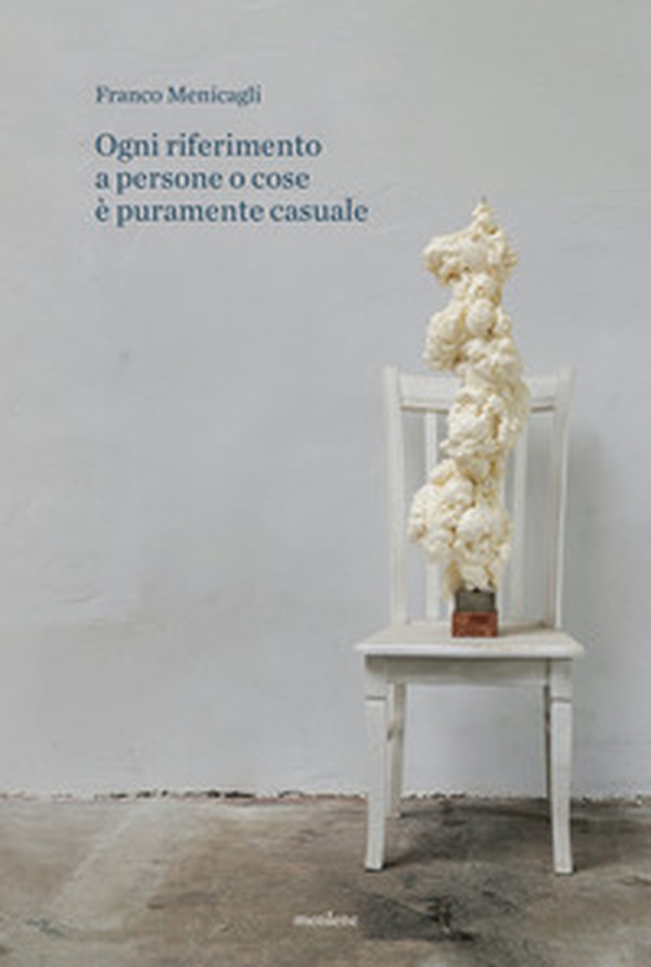 Ogni riferimento a persone o cose è puramente casuale - Librerie.coop Ogni riferimento a persone o cose è puramente casuale - Librerie.coop