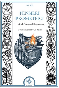 Pensieri prometeici. Luci e ombre di Prometeo - Librerie.coop