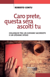 Caro prete, questa sera mi ascolti tu - Librerie.coop Caro prete, questa sera mi ascolti tu - Librerie.coop