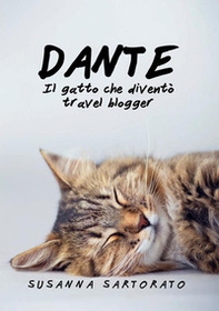 Dante il gatto che diventò travel blogger - Librerie.coop