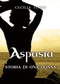 Aspasia, storia di una donna - Librerie.coop