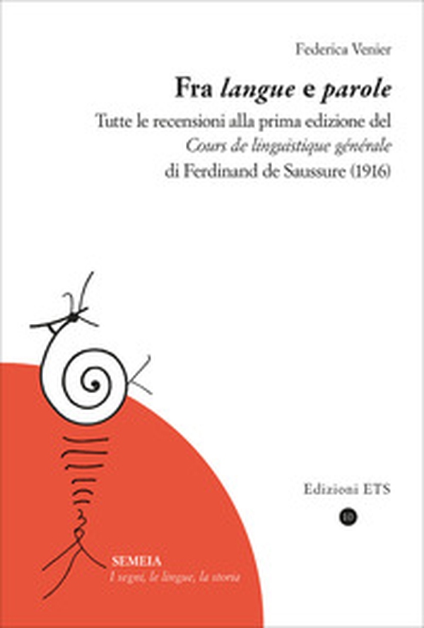 Fra «langue» e parole. Tutte le recensioni alla prima edizione del «Cours de linguistique générale» di Ferdinand de Saussure (1916) - Librerie.coop Fra «langue» e parole. Tutte le recensioni alla prima edizione del «Cours de linguistique générale» di Ferdinand de Saussure (1916) - Librerie.coop