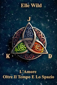 JDK. L'amore oltre il tempo e lo spazio - Librerie.coop