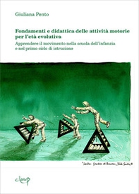 Fondamenti e didattica delle attività motorie per l'età evolutiva. Apprendere il movimento nella scuola dell'infanzia e nel primo ciclo di istruzione - Librerie.coop Fondamenti e didattica delle attività motorie per l'età evolutiva. Apprendere il movimento nella scuola dell'infanzia e nel primo ciclo di istruzione - Librerie.coop