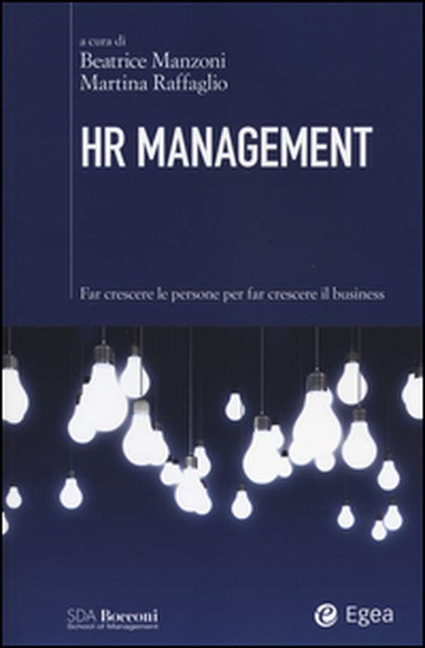 HR management. Far crescere le persone per far crescere il business - Librerie.coop HR management. Far crescere le persone per far crescere il business - Librerie.coop