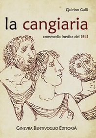 La cangiaria. Commedia inedita del 1541 - Librerie.coop