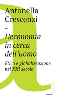 L'economia in cerca dell'uomo - Librerie.coop L'economia in cerca dell'uomo - Librerie.coop