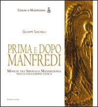 Prima e dopo Manfredi. Monete tra Siponto e Manfredonia nella collezione civica - Librerie.coop
