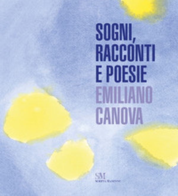 Sogni, racconti e poesie - Librerie.coop Sogni, racconti e poesie - Librerie.coop