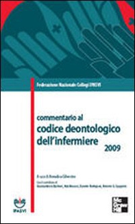 Commentario al codice deontologico dell'infermiere 2009 - Librerie.coop