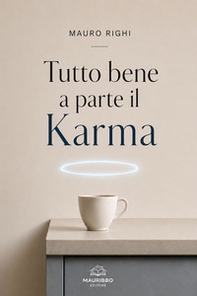 Tutto bene a parte il Karma - Librerie.coop