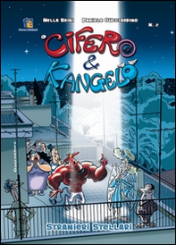 Cifero&Kangelo. Stranieri stellari - Librerie.coop