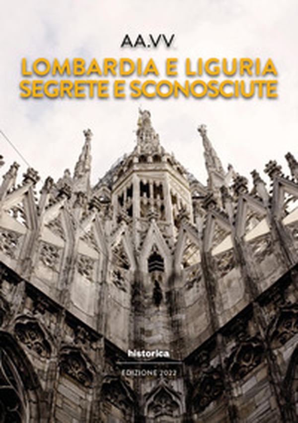 Lombardia e Liguria segrete e sconosciute - Librerie.coop Lombardia e Liguria segrete e sconosciute - Librerie.coop
