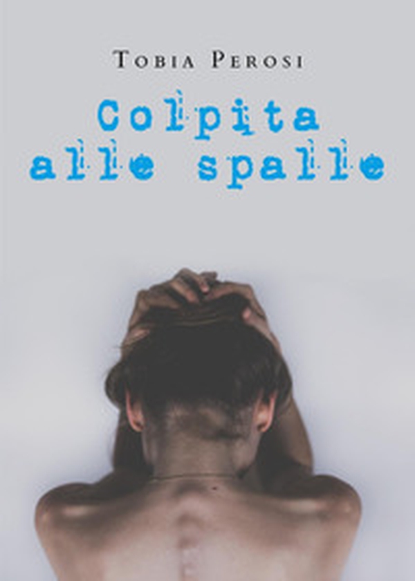 Colpita alle spalle. Storie del Monferrato - Librerie.coop Colpita alle spalle. Storie del Monferrato - Librerie.coop