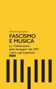 Fascismo e musica. Le «Celebrazioni della Sardegna» del 1937. I temi e gli argomenti - Librerie.coop