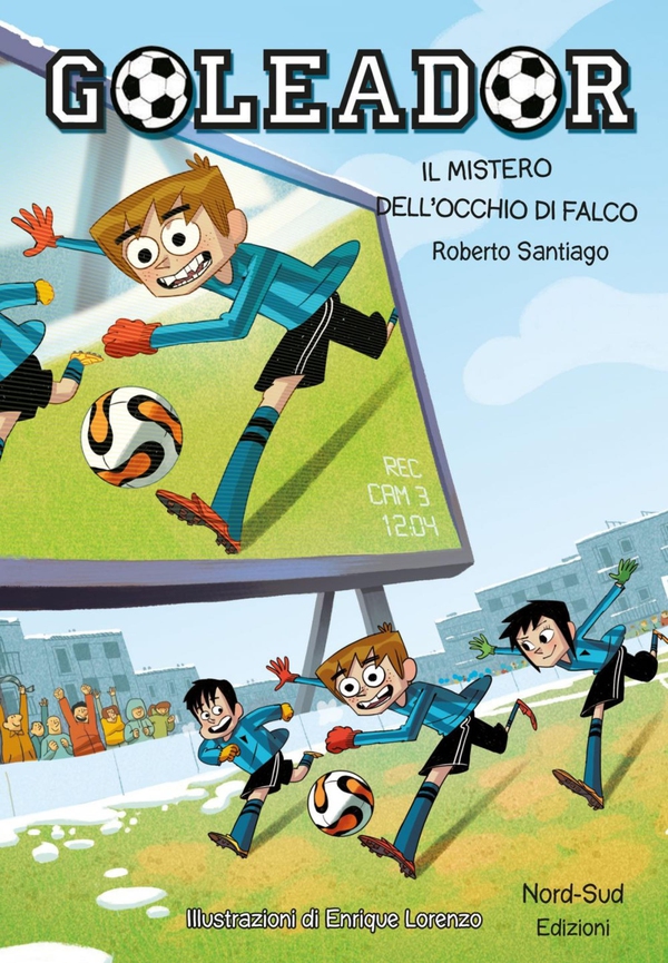 Goleador. Il mistero dell'occhio di falco - Librerie.coop Goleador. Il mistero dell'occhio di falco - Librerie.coop