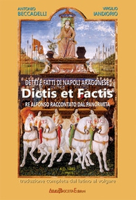 Detti e fatti di Napoli aragonese. Dictis et factis. Re Alfonso raccontato dal Panormita - Vol. 1 - Librerie.coop Detti e fatti di Napoli aragonese. Dictis et factis. Re Alfonso raccontato dal Panormita - Vol. 1 - Librerie.coop
