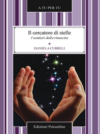 Il cercatore di stelle. I sentieri della rinascita - Librerie.coop Il cercatore di stelle. I sentieri della rinascita - Librerie.coop