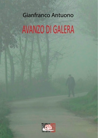 Avanzo di galera - Librerie.coop