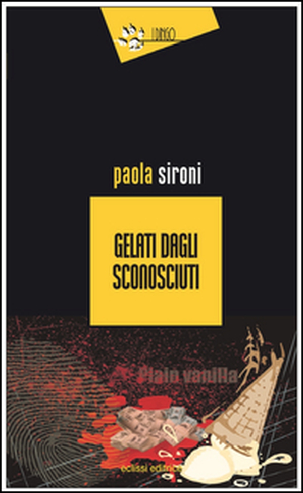 Gelati dagli sconosciuti - Librerie.coop Gelati dagli sconosciuti - Librerie.coop